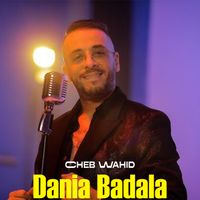 Cheb Wahid - Dania Badala