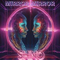 Shino - Mirror Mirror