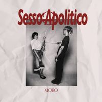 Moro - Sesso Apolitico
