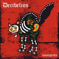 Decibelios - Insurgents (Explicit)