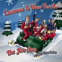 The Jive Aces - Christmas Is Where You Are