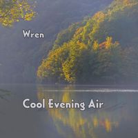 Wren - Cool Evening Air