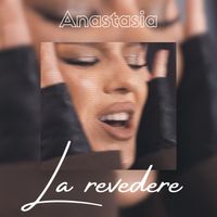 Anastasia - La revedere (Piano Session)