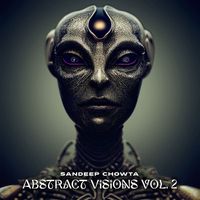 Sandeep Chowta - Abstract Visions, Vol. 2