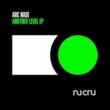 Arc Nade - Another Level - EP
