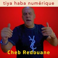 Cheb Redouane - tiya haba numérique