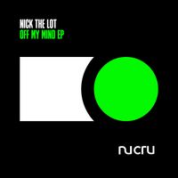 Nick The Lot - Off My Mind - EP