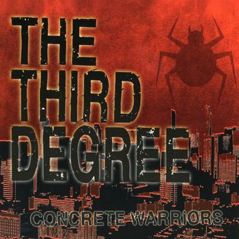 The Third Degree - Concrete Warriors (Explicit)