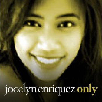Jocelyn Enriquez - Only