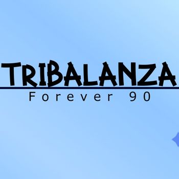 Forever 90 - Tribalanza