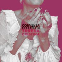Teresa Cristina - Conversa de Botequim