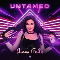 Lady Faith - Untamed