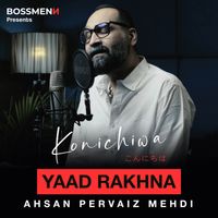 Boss Menn - Yaad Rakhna (feat. Ahsan Pervaiz Mehdi)