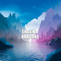 The Rivers - Chasing Horizons