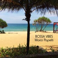 Marco Papetti - Bossa Vibes