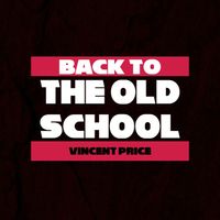 Vincent Price - Back the Old School