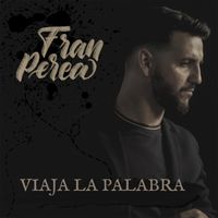 Fran Perea - Viaja la Palabra