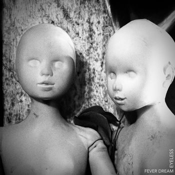 Eyeless - Fever Dream