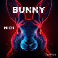 MICH - BUNNY (Explicit)