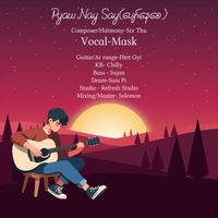 Mask - Pyaw Nay Say