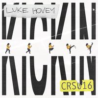 Luke Hovey - Kicking EP