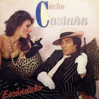Cacho Castaña - Escándalo (Remasterizado 2019)