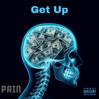 Pain - Get Up (Explicit)