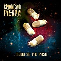 Chancho En Piedra - Todo Se Me Pasa