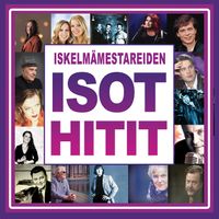 Eri esittäjiä - Iskelmämestareiden isot hitit