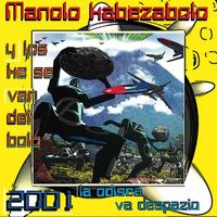 Manolo Kabezabolo - 2001 la Odisea Va Despazio (Explicit)
