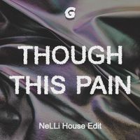 NeLLi - Though This Pain (House Edit)