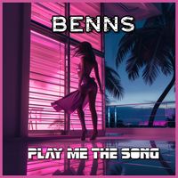 BeNNs - Play Me The Song