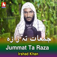 Irshad Khan - Jummat Ta Raza