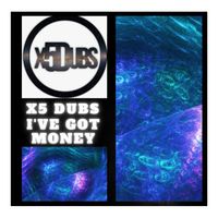 X5 Dubs - I've got money