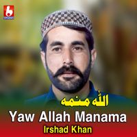 Irshad Khan - Yaw Allah Manama