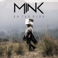 MINK - En Tus Ojos