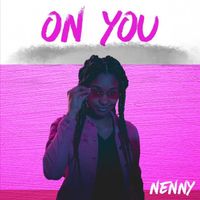Nenny - On You