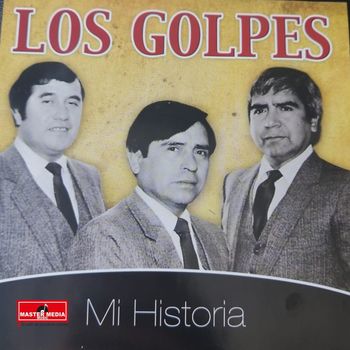 Los Golpes - Mi Historia
