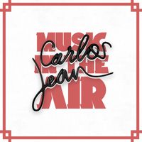 Carlos Jean - Music in the Air