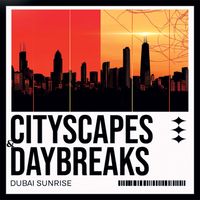 Dubai Sunrise - Dubai Sunrise - Cityscapes & Daybreaks