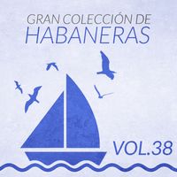 Mar Endins - Gran Colección de Habaneras (Volumen 38)