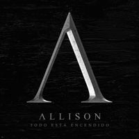 Allison - Todo Está Encendido (Explicit)