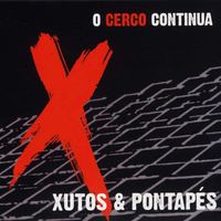 Xutos & Pontapés - O Cerco Continua