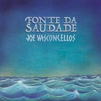 Joe Vasconcellos - Fonte Da Saudade