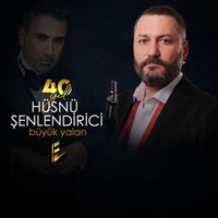 Hüsnü Şenlendirici - Büyük Yalan (40 Yıl)