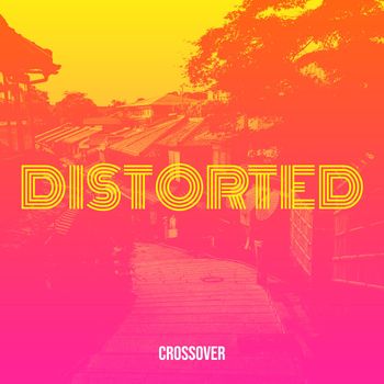 Crossover - Distorted