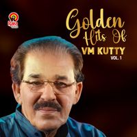 V. M. Kutty - Golden Hits Of VM Kutty, Vol. 1