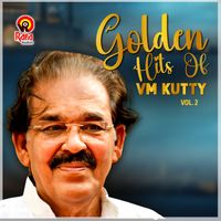 V. M. Kutty - Golden Hits Of VM Kutty, Vol. 2