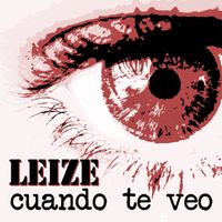 Leize - Cuando Te Veo
