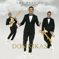 Don Kikas - The Best Of (Remasterizado)